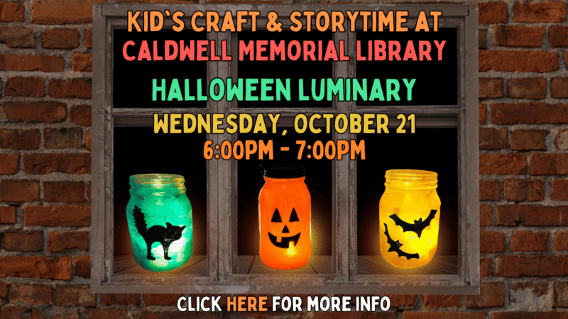 There's always something fun happening at Caldwell Memorial Library!